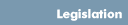Legislation